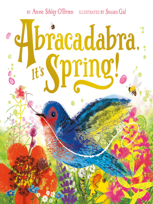 Title details for Abracadabra, It's Spring! by Anne Sibley O'Brien - Available